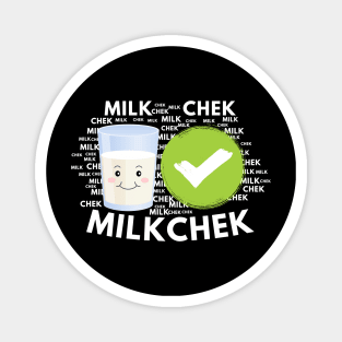 milk chek funny and cool milkchek Magnet